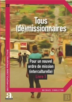 Bertrand.pt - Tous (Dé)Missionnaires : Pour Un Nouvel Ordre De Mission (Interculturelle)