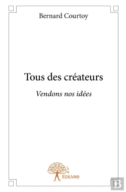 Bertrand.pt - Tous Des Créateurs ; Vendons Nos Idées
