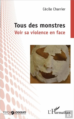 Bertrand.pt - Tous Des Monstres ; Voir Sa Violence En Face