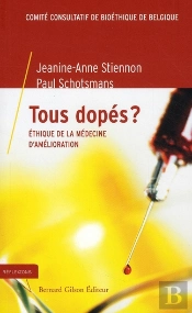 Tous Dopés ? ; Éthique De La Médecine D'Amélioration