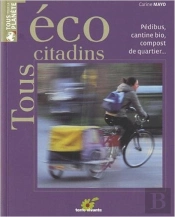 Tous Éco-Citadins ! Pedibus, Cantine Bio, Ressourcerie