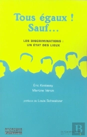 Tous Égaux, Sauf... Les Discriminations, Un État Des Lieux