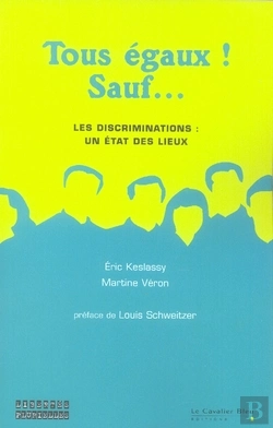 Bertrand.pt - Tous Égaux, Sauf... Les Discriminations, Un État Des Lieux