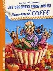 Tous En Cuisine T.2 ; Les Desserts Inratables De Jean-Pierre Coffe
