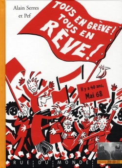 Bertrand.pt - Tous En Grève, Tous En Rêve ! ; Il Ya 40 Ans, Mai 68
