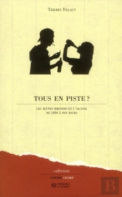 Tous En Piste ? ; Les Jeunes Bretons Et L'Alcool De 1950 À Nos Jours