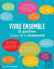 Tous Ensemble - 25 Questions Autour De La Citoyennete