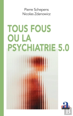 Bertrand.pt - Tous Fous Ou La Psychiatrie 5.0