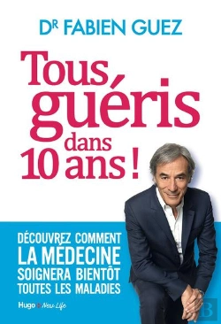 Bertrand.pt - Tous Gueris Dans 10 Ans