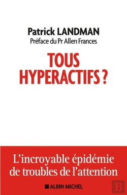 Bertrand.pt - Tous Hyperactifs ? L'Incroyable Épidémie De Troubles De L'Attention