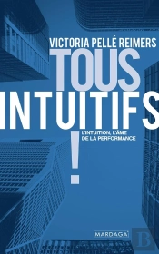 Tous Intuitifs ! ; Passez À L'Action Avec Votre Intuition