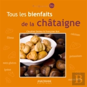 Tous Les Bienfaits De La Chataigne