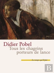 Tous Les Chagrins Porteurs De Lance