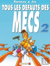 Tous Les Defauts Des Mecs T.2; Aie ! Ils Ont Muris