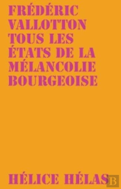 Bertrand.pt - Tous Les Etats De La Melancolie Bourgeoise