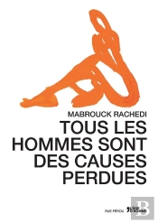 Tous Les Hommes Sont Des Causes Perdues