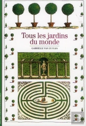 Tous Les Jardins Du Monde