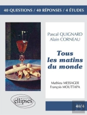 Tous Les Matins Du Monde De Pascal Quignard Film ; Tous Les Matins Du Monde D'Alain Corneau Domaine