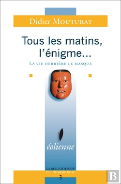 Bertrand.pt - Tous Les Matins, L'Énigme... La Vie Derrière Le Masque