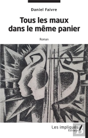 Tous Les Maux Dans Le Même Panier : Roman