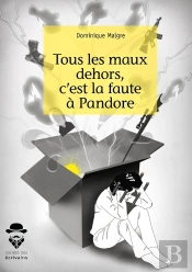 Tous Les Maux Dehors, C'Est La Faute À Pandore