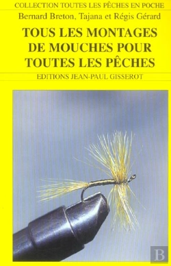 Bertrand.pt - Tous Les Montages De Mouches Pour Toutes Les Peches