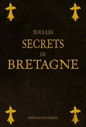 Tous Les Secrets De La Bretagne