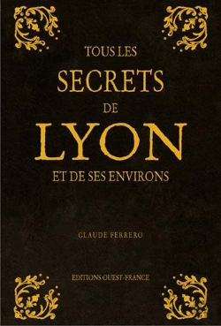 Bertrand.pt - Tous Les Secrets De Lyon Et De Ses Environs
