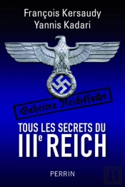 Tous Les Secrets Du Iiie Reich