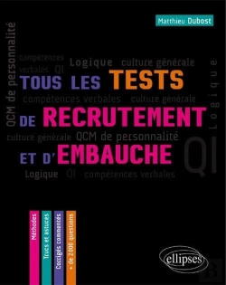 Bertrand.pt - Tous Les Tests De Recrutement Et D`Embauche. Qcm De Personnalité, Compétences Verbales, Qi, Logique, Culture Générale - Méthodes, Trucs Et Astuces - Corrigés Commentés.