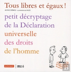 Bertrand.pt - Tous Libres Et Égaux ! Petit Décryptage De La Déclaration Universelle Des Droits De L'Homme