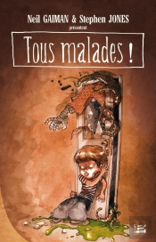 Tous Malades !
