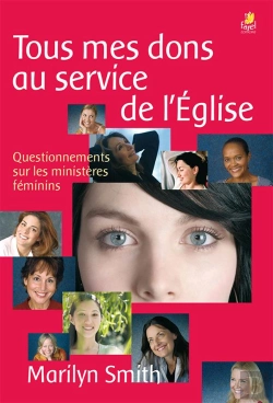 Bertrand.pt - Tous Mes Dons Au Service De L'Eglise : Questionnements Sur Les Ministeres Feminins