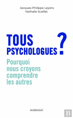 Bertrand.pt - Tous Psychologues ? : Pourquoi Nous Croyons Comprendre Les Autres
