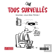 Tous Surveillés ; Souriez, Vous Êtes Filmés !
