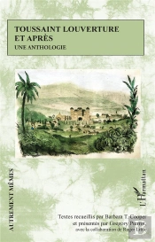 Toussaint Louverture Et Après : Une Anthologie