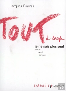 Bertrand.pt - Tout A Coup Je Ne Suis Plus Seul