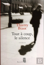 Tout A Coup, Le Silence