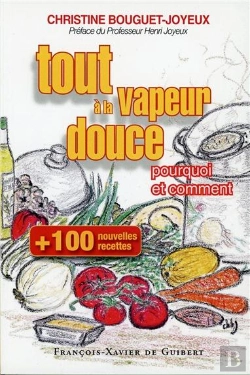 Bertrand.pt - Tout A La Vapeur Douce ; 100 Nouvelles Recettes