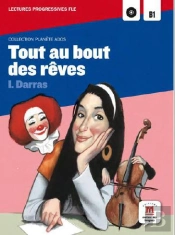 Tout Au Bout Des Reves - Planete Ados Lectures Fle B1