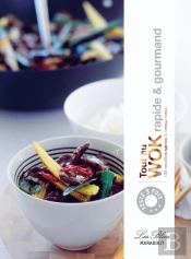 Tout Au Wok ; Rapide Et Gourmand