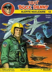 Tout Buck Danny T.13; Alerte Nucleaire