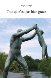 Tout Ça N'Est Pas Bien Grave
