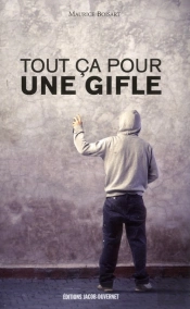 Tout Ca Pour Une Gifle