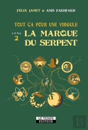 Tout Ça Pour Une Virgule Tome 2 : La Marque Du Serpent