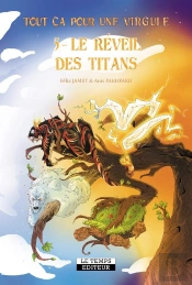 Tout Ça Pour Une Virgule Tome 5 : Le Réveil Des Titans