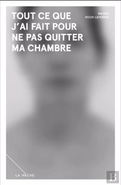 Bertrand.pt - Tout Ce Que J'Ai Fait Pour Ne Pas Quitter Ma Chambre