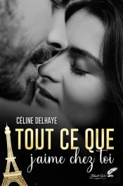 Tout Ce Que J'Aime Chez Toi