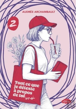 Bertrand.pt - Tout Ce Que Je Déteste À Propos De Moi Tome 02