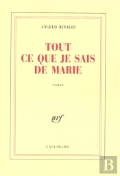 Tout Ce Que Je Sais De Marie